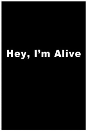 Hey, I'm Alive poszter