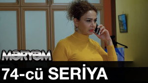 Məryəm 1. évad Ep.74 74. epizód