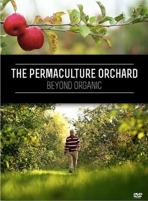 The Permaculture Orchard: Beyond Organic poszter