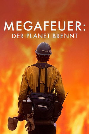 Incendies géants : enquête sur un nouveau fléau poszter
