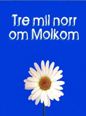 Three Miles North of Molkom poszter