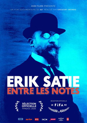 Erik Satie, entre les notes poszter