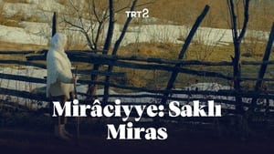 Mirâciyye: Saklı Miras háttérkép