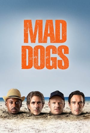 Mad Dogs – Kutyaütők poszter