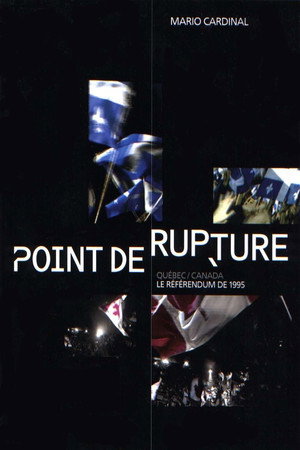 Breaking Point: Canada/Quebec - The 1995 Referendum poszter