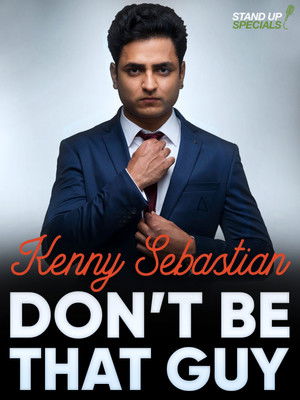 Kenny Sebastian: Don't Be That Guy poszter