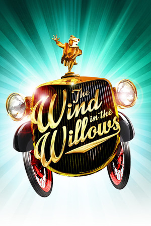 The Wind in the Willows: The Musical poszter