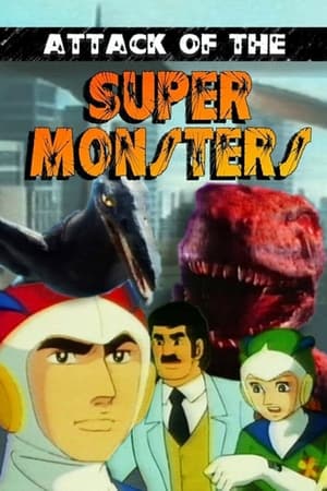 Attack of the Super Monsters poszter