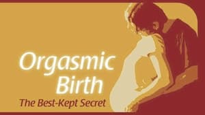 Orgasmic Birth: The Best-Kept Secret háttérkép