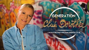 Génération Club Dorothée - L'incroyable histoire d'une émission culte háttérkép