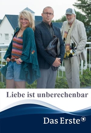 Liebe ist unberechenbar