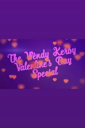 The Wendy Kerby Valentine's Day Special poszter