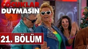 Çocuklar Duymasın 5. évad Ep.21 21. epizód