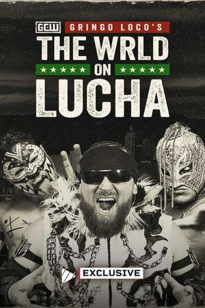GCW: Gringo Loco's The WRLD on Lucha 2026