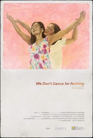 We Don't Dance for Nothing poszter