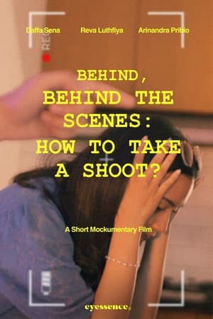 Behind, Behind The Scenes: How To Take A Shoot? poszter