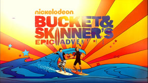 Bucket & Skinner's Epic Adventures Season 1 Ep.13 13. epizód