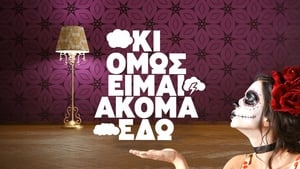 Κι Όμως Είμαι Ακόμα Εδώ kép