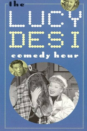 The Lucy–Desi Comedy Hour