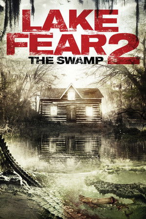 Lake Fear 2: The Swamp poszter