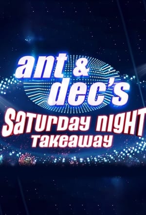 Ant & Dec's Saturday Night Takeaway poszter