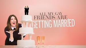 All My Gay Friends Are Getting Married kép