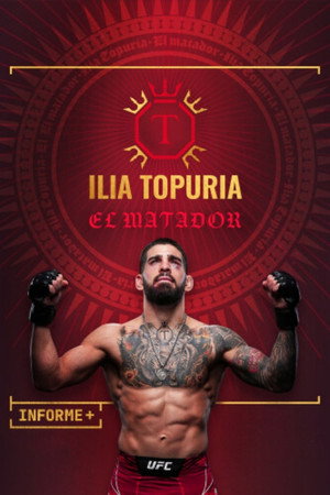 Informe+. Ilia Topuria, El Matador poszter