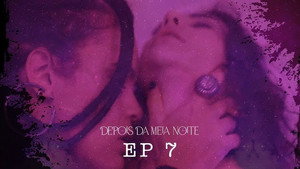 Depois da Meia Noite 1. évad Ep.7 7. epizód
