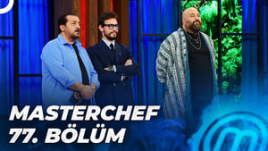 MasterChef Türkiye 5. évad Ep.77 77. epizód