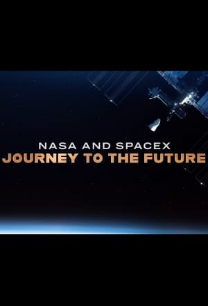 NASA & SpaceX: Journey to the Future poszter