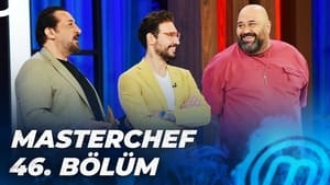 MasterChef Türkiye 5. évad Ep.46 46. epizód