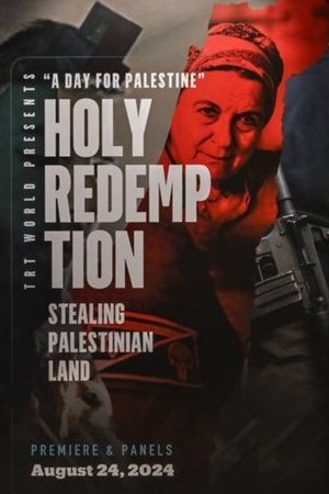 Holy Redemption: Stealing Palestinian Lands poszter