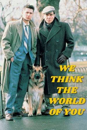We Think the World of You poszter