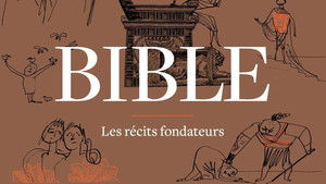 Bible - Les récits fondateurs háttérkép