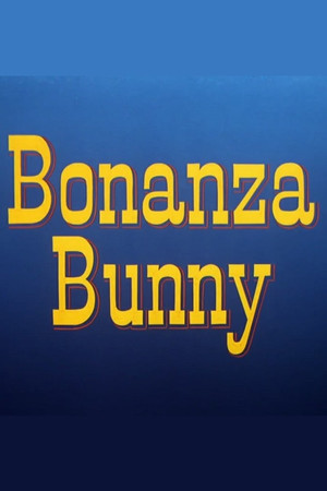Bonanza Bunny poszter