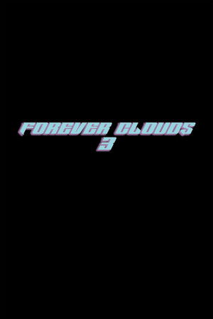 Forever Clouds 3 poszter