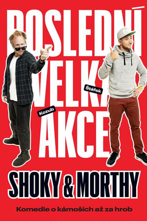 Shoky & Morthy: Poslední velká akce