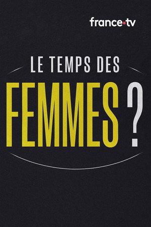 Le temps des femmes ? poszter