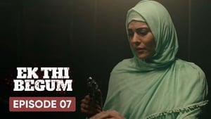 Ek Thi Begum 1. évad Ep.7 7. epizód