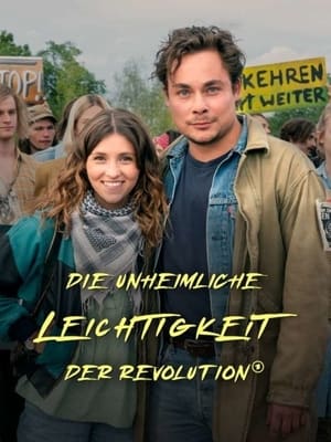 Die unheimliche Leichtigkeit der Revolution poszter