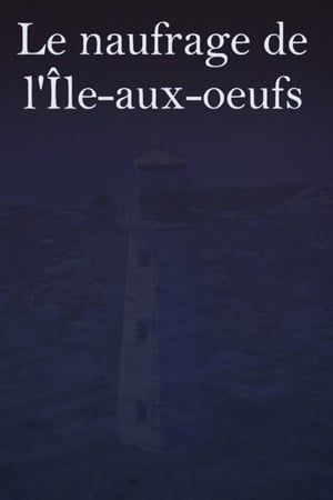 Le naufrage de L'Île aux Oeufs poszter