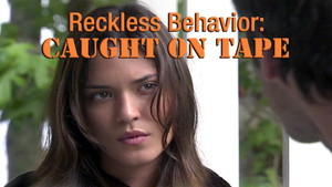 Reckless Behavior: Caught on Tape háttérkép