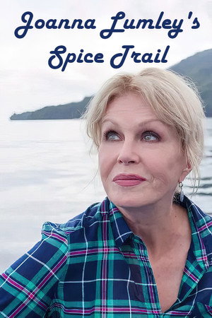 A fűszerek világa Joanna Lumley-val poszter