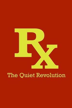 Rx: The Quiet Revolution poszter