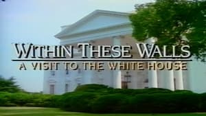 Within These Walls: A Tour of the White House háttérkép