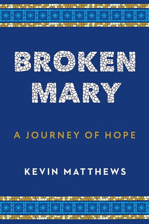 Broken Mary: The Kevin Matthews Story poszter