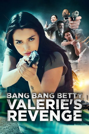 Bang Bang Betty: Valerie's Revenge poszter