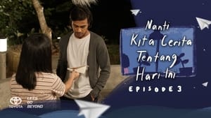 Nanti Kita Cerita Tentang Hari Ini: The Series 1. évad Ep.3 3. epizód