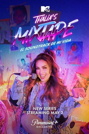 Thalia's Mixtape: El Soundtrack de Mi Vida poszter