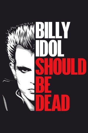 Billy Idol Should Be Dead poszter